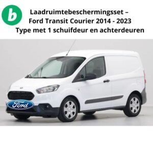 Complete laadruimtebeschermingsset voor Ford Transit Courier 2014 – 2023 (oud model)